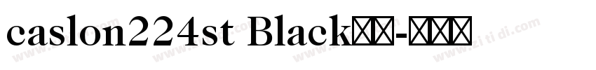 caslon224st Black字体字体转换